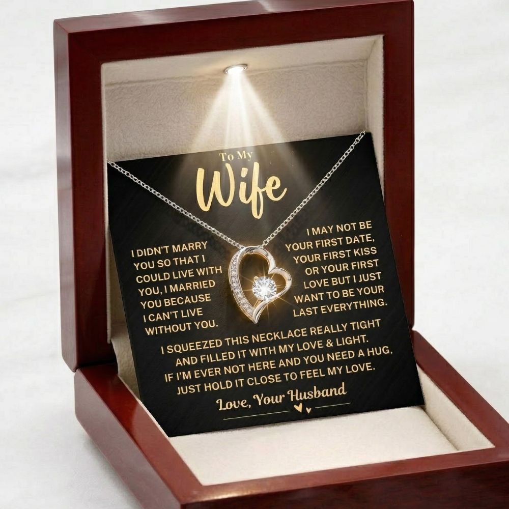 To My Wife Gift From Husband, "Your Last Everything", Heart Necklace