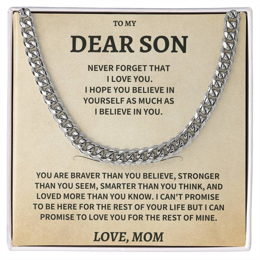Son Gift, From Mom "Never Forget That I Love You"- Cuban Chain Necklace