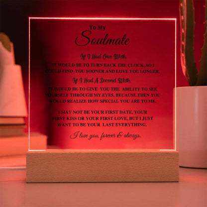 Soulmate Gift- Last Everything - Acrylic Plaque