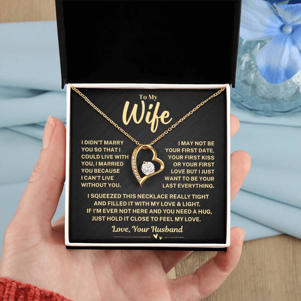 To My Wife Gift From Husband, "Your Last Everything", Heart Necklace