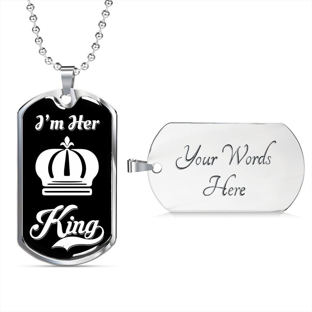 I Am Her King Luxury Dog Tag