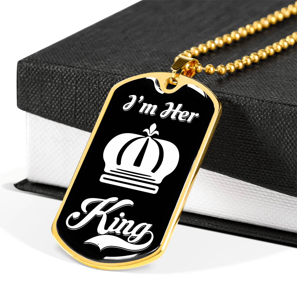 I Am Her King Luxury Dog Tag