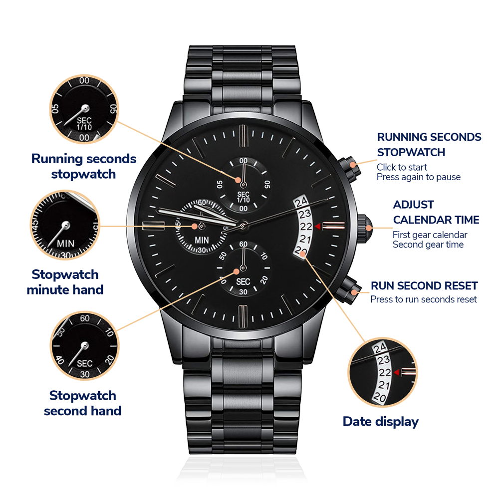 I am whom I am today because of you; Personalized Black Chronograph Watch