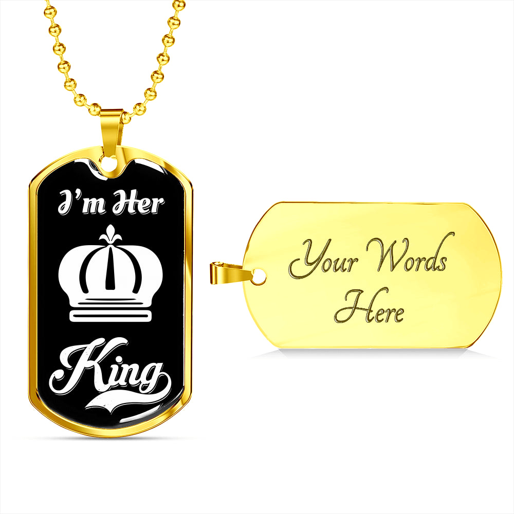 I Am Her King Luxury Dog Tag