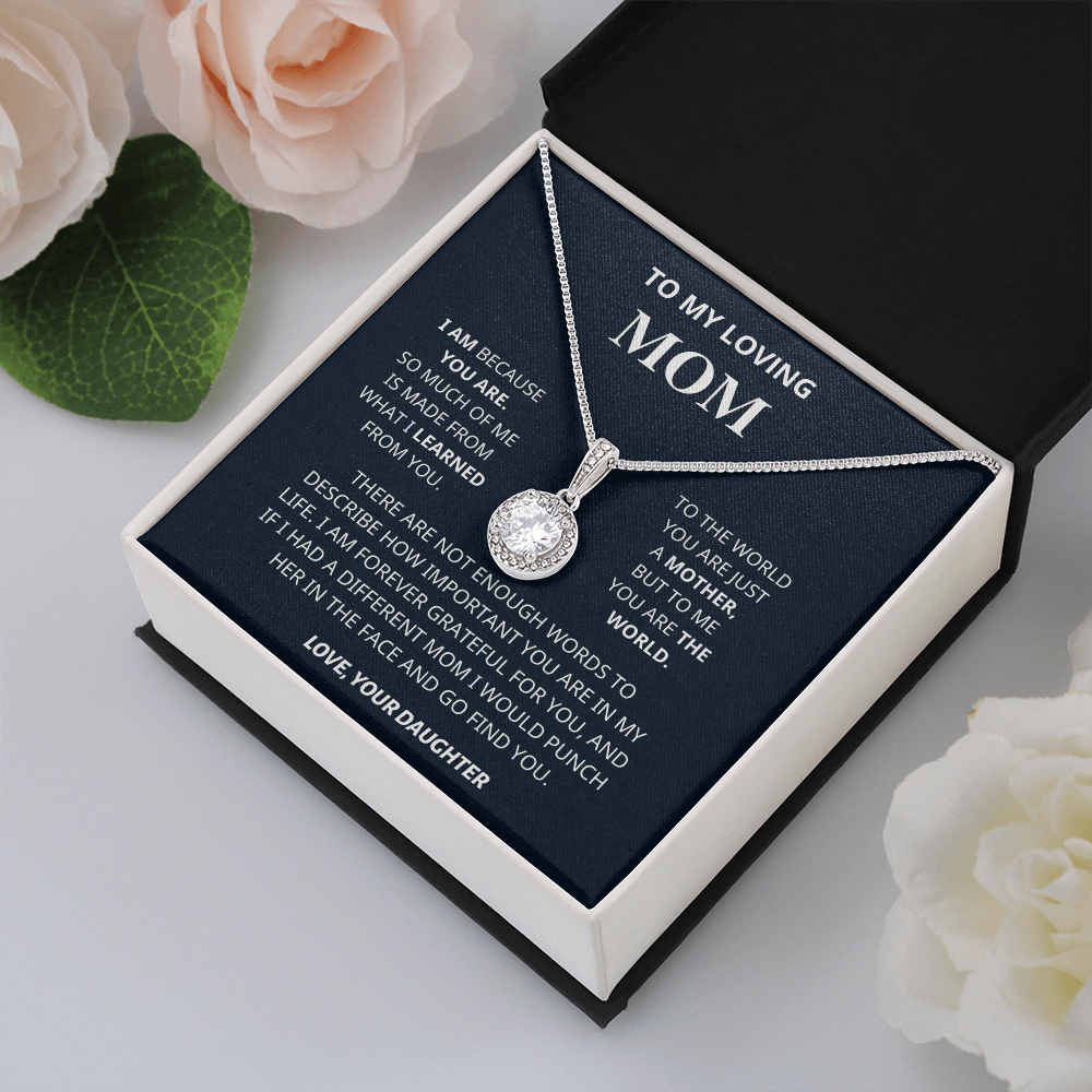 I am Because You Are - Mom Gift