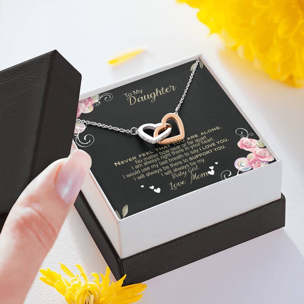 Never feel that you are alone my daughter- Beautiful interlocking hearts Necklace