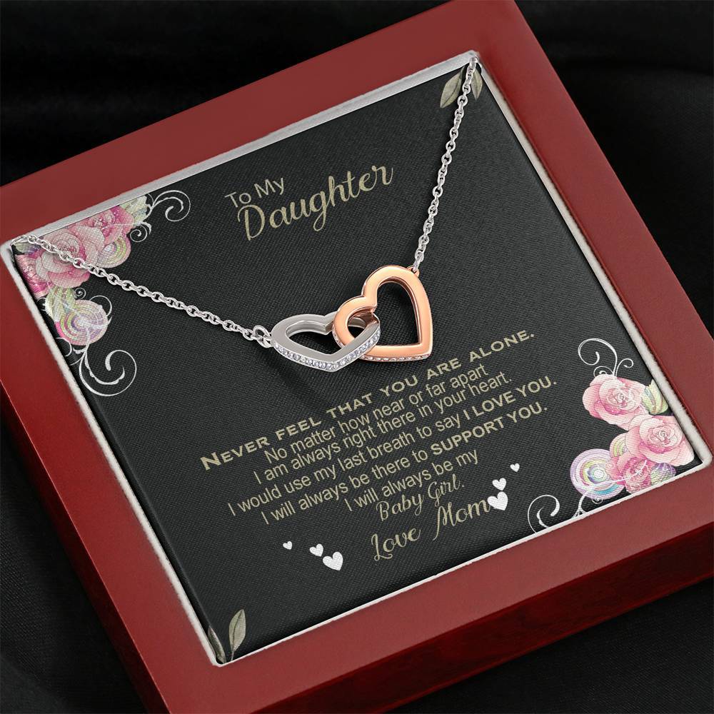 Never feel that you are alone my daughter- Beautiful interlocking hearts Necklace